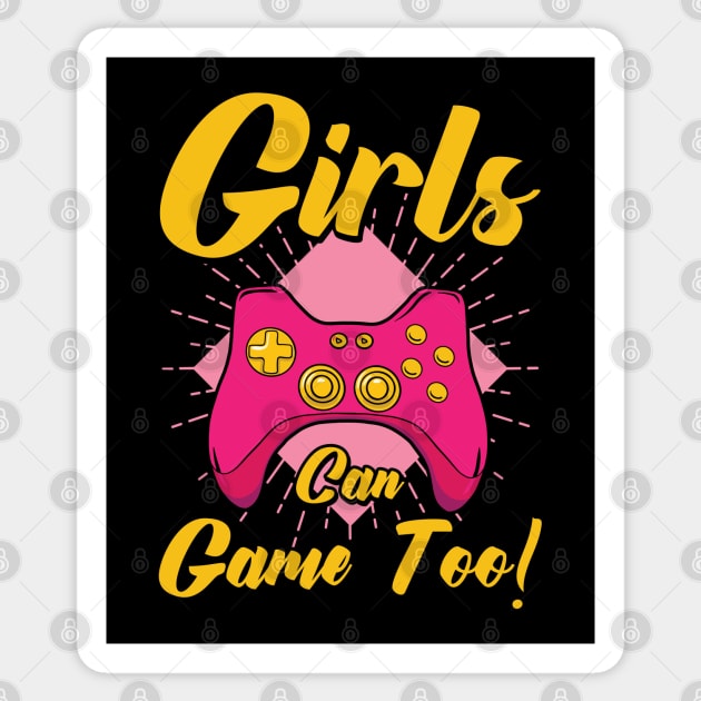 Girls Can Game Too! Gaming Gamer Video Games Sticker by Tom´s TeeStore